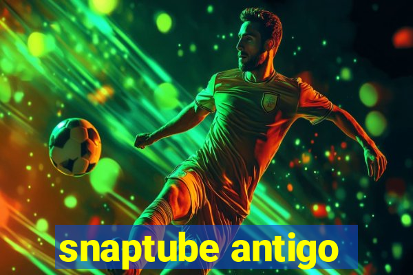 snaptube antigo